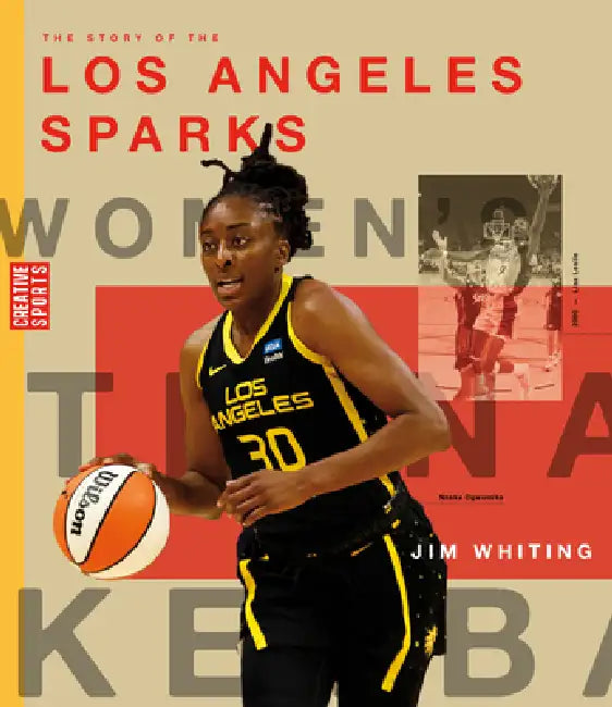 The Story of the Los Angeles Sparks (English, Jim Whiting)