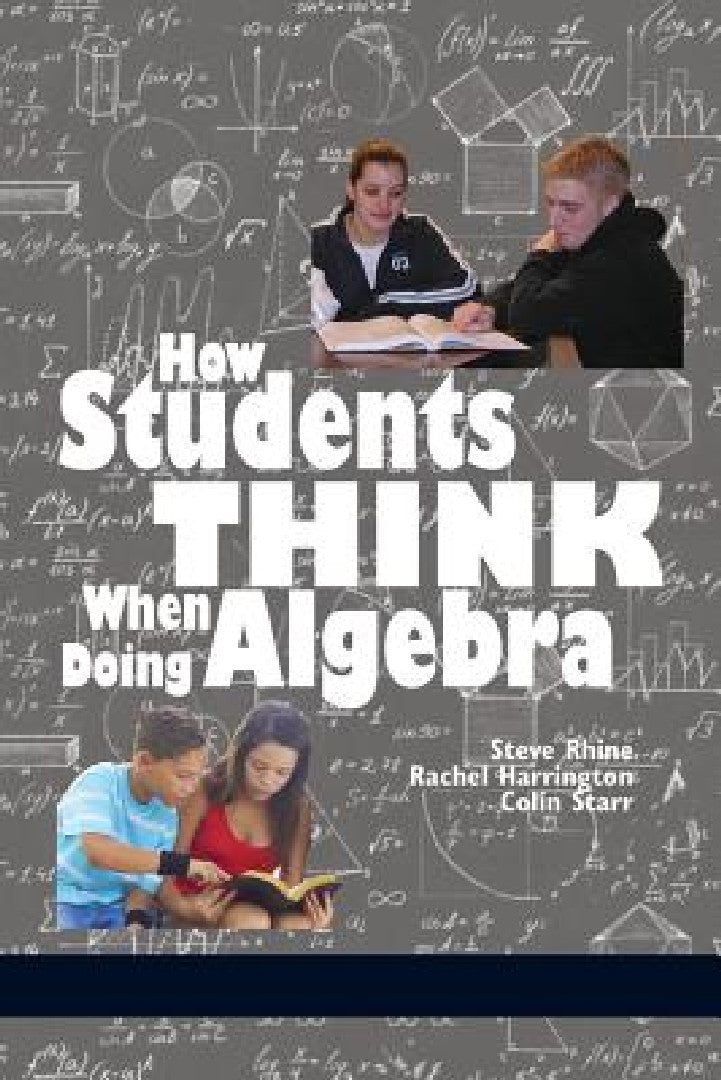 How Students Think When Doing Algebra (English, Steve Rhine | Rachel Harrington | Colin Starr)