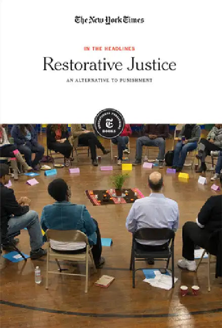 Restorative Justice (English, The New York Times Editorial Staff)
