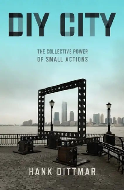 DIY City (English, Hank Dittmar)