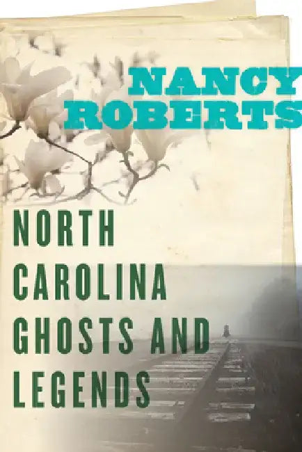 North Carolina Ghosts and Legends (English, Nancy Roberts)