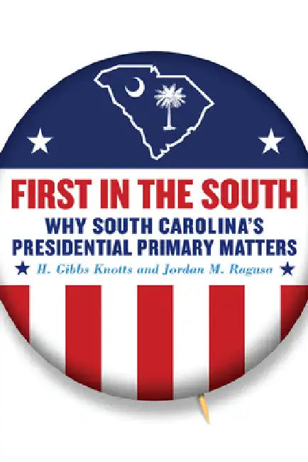 First in the South (English, H. Gibbs Knotts | Jordan M. Ragusa)