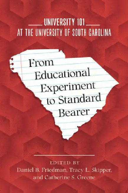 From Educational Experiment to Standard Bearer (English, Daniel B. Friedman | Tracy L. Skipper | Catherine S. Greene)
