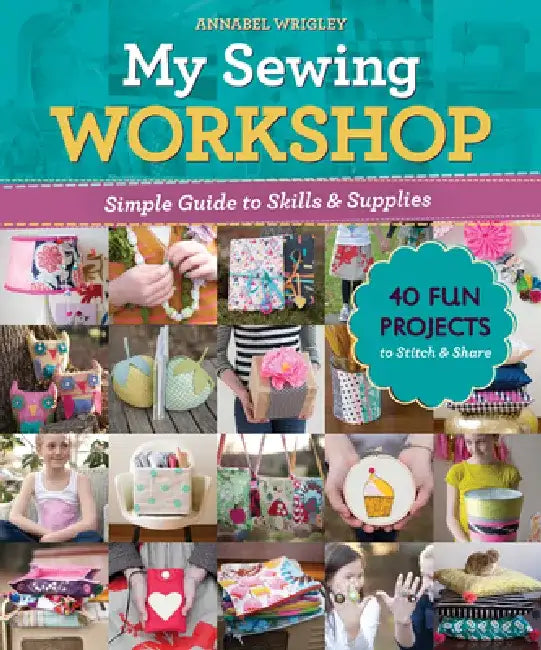My Sewing Workshop (English, Annabel Wrigley)