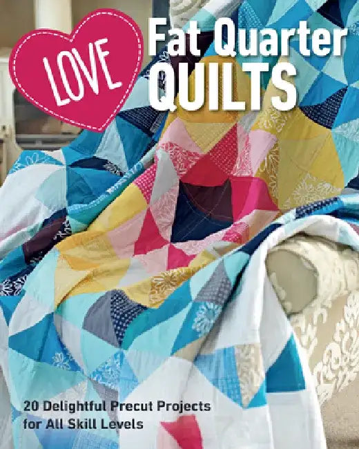 Love Fat Quarter Quilts (English, Love Patchwork, amp; Quilting)