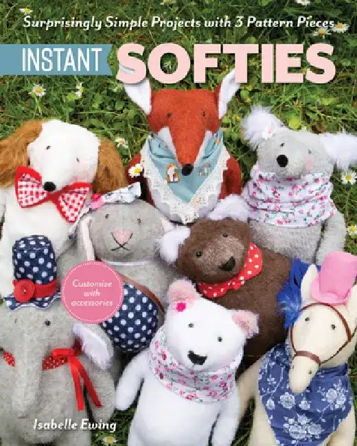 Instant Softies (English, Isabelle Ewing)