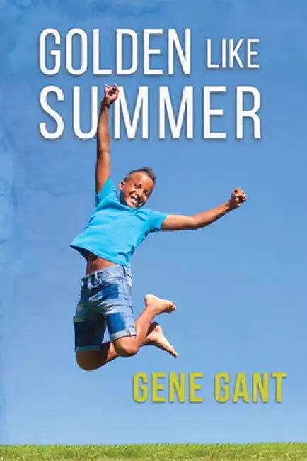 Golden Like Summer (English, Gene Gant)