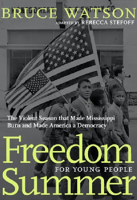 Freedom Summer for Young People (English, Bruce Watson | Rebecca Stefoff)