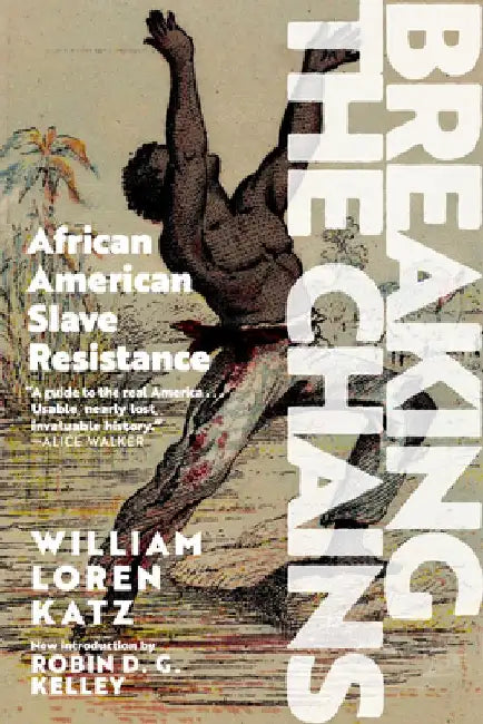 Breaking the Chains (English, William Loren Katz)