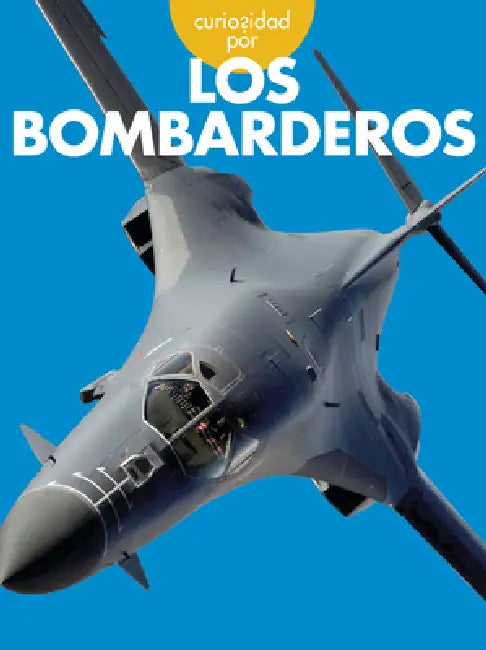 Curiosidad Por Los Bombarderos (English, Rachel Grack)