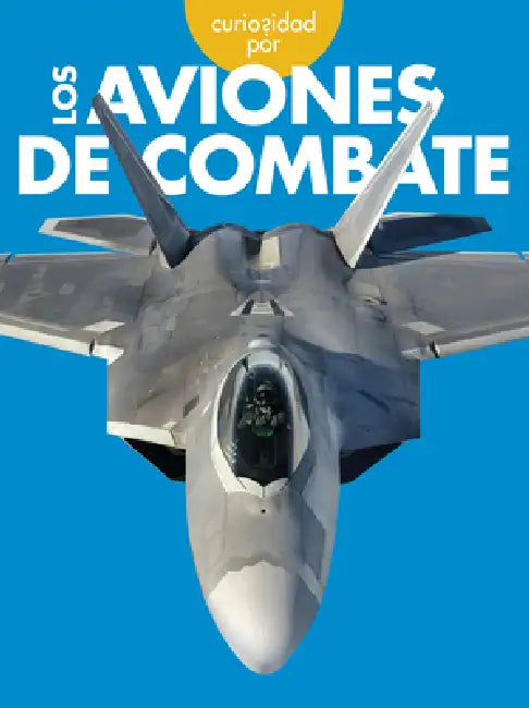 Curiosidad Por Los Aviones de Combate (English, Caroline Jensen)