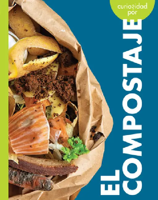 Curiosidad Por El Compostaje (English, Amy S. Hansen)