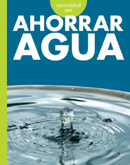 Curiosidad Por Ahorrar Agua (English, Amy S. Hansen)