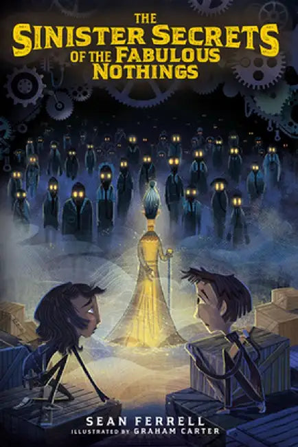 The Sinister Secrets of the Fabulous Nothings (English, Sean Ferrell)