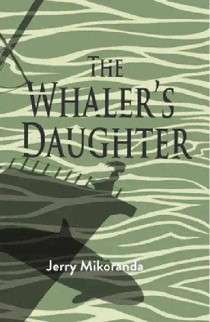 The Whaler's Daughter (English, Jerry Mikorenda)