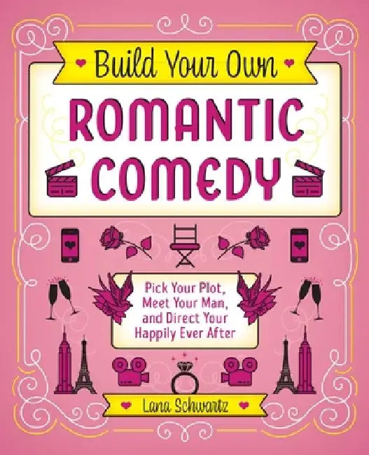 Build Your Own Romantic Comedy (English, Lana Schwartz)