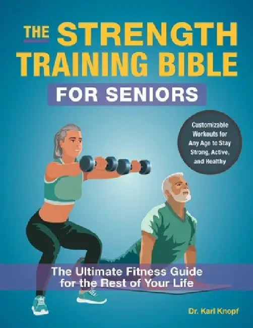 The Strength-Training Bible for Seniors (English, Karl Knopf)