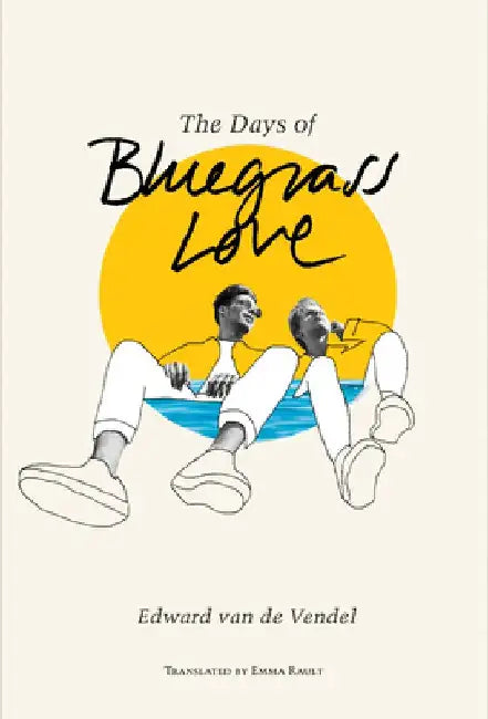 The Days of Bluegrass Love (English, Edward Van De Vendel)