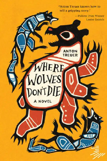 Where Wolves Don't Die (English, Anton Treuer)