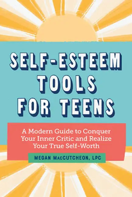 Self Esteem Tools for Teens (English, Megan, Lpc Maccutcheon)