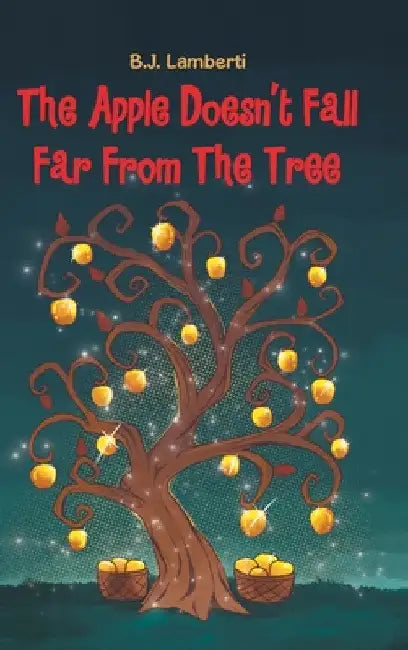 The Apple Doesn't Fall Far From The Tree (English, B. J. Lamberti)