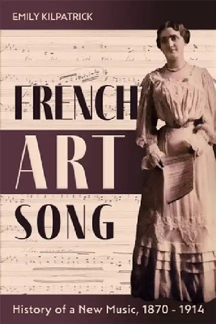 French Art Song (English, Emily Kilpatrick)
