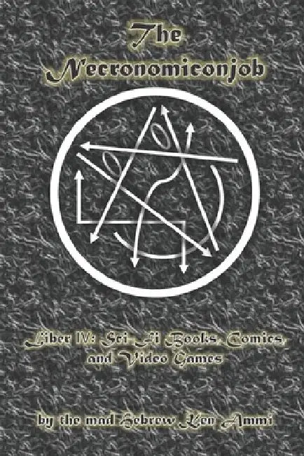 The Necronomiconjob, Liber IV (English, Ken Ammi)
