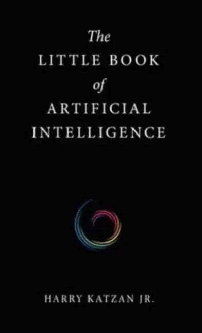 The Little Book of Artificial Intelligence (English, Jr. Katzan Harry)