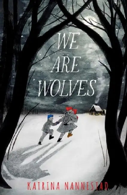 We Are Wolves (English, Katrina Nannestad)