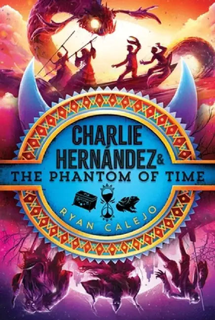 Charlie Hernández & the Phantom of Time (English, Ryan Calejo)