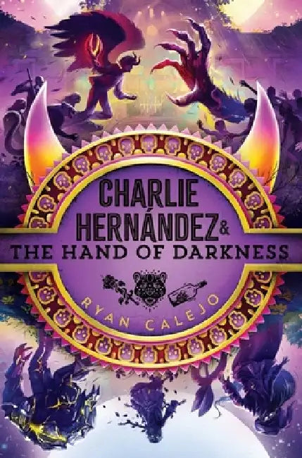 Charlie Hernández & the Hand of Darkness (English, Ryan Calejo)