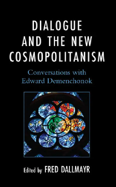 Dialogue and the New Cosmopolitanism (English, Sergei V. Akopov | Marina F. Bykova | Alexander N. Chumakov)