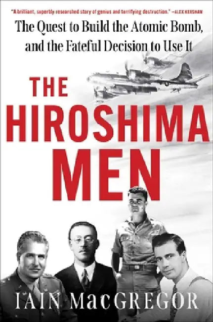 The Hiroshima Men (English, Iain MacGregor)