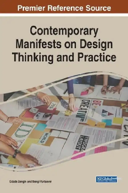 Contemporary Manifests on Design Thinking and Practice (English, Gözde Zengin | Bengi Yurtsever)