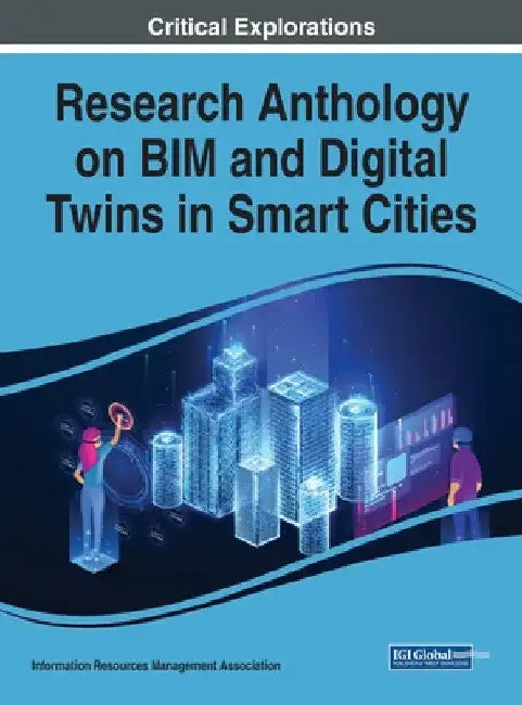 Research Anthology on BIM and Digital Twins in Smart Cities (English, Information R. Management Association)
