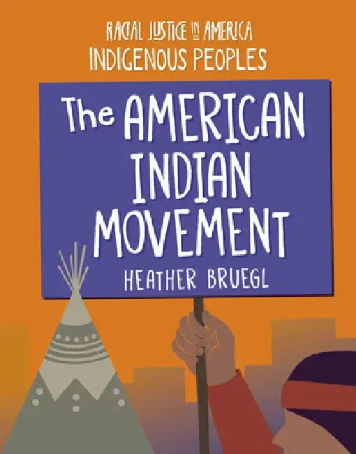The American Indian Movement (English, Heather Bruegl)