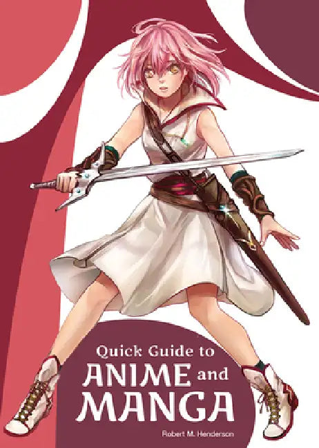Quick Guide to Anime and Manga (English, Robert M. Henderson)