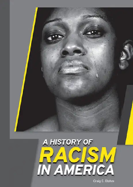 A History of Racism in America (English, Craig E. Blohm)