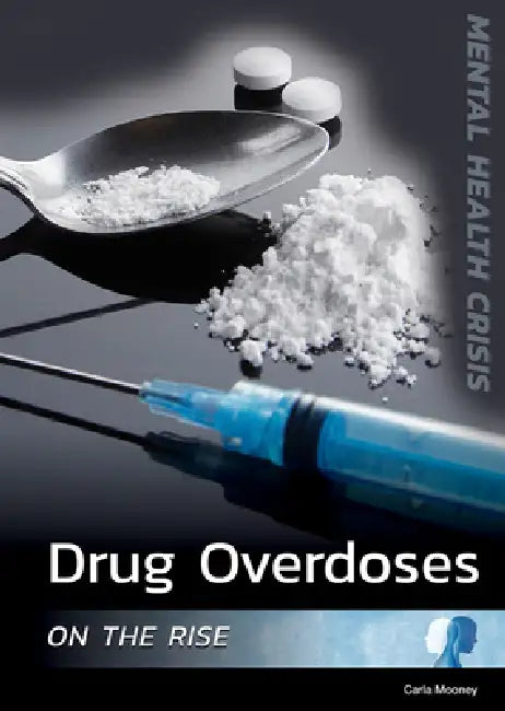 Drug Overdoses on the Rise (English, Carla Mooney)