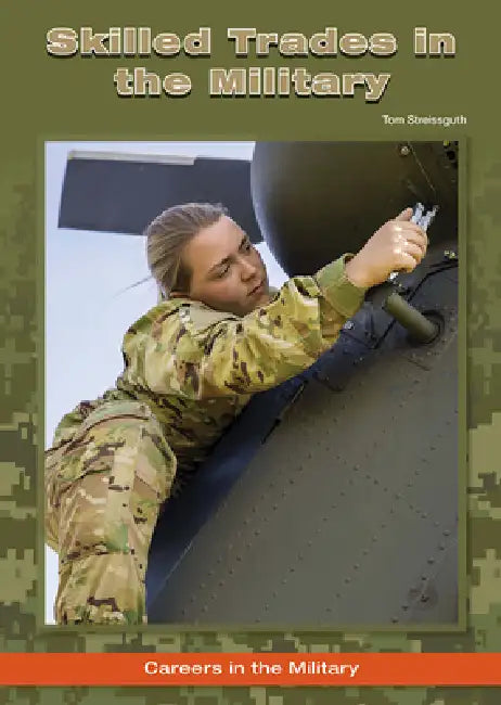 Skilled Trades in the Military (English, Tom Streissguth)