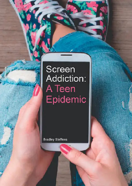 Screen Addiction (English, Bradley Steffens)