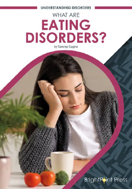 What Are Eating Disorders? (English, Tammy Gagne)