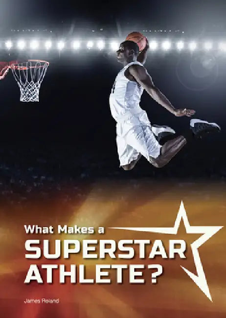What Makes a Superstar Athlete? (English, James Roland)