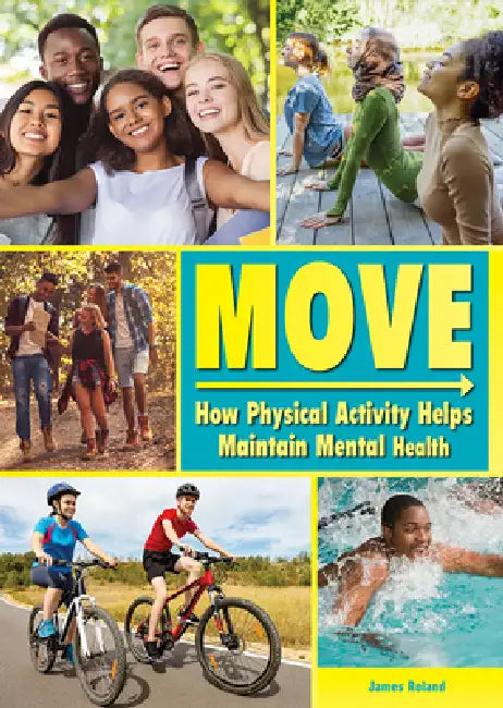 Move: How Physical Activity Helps Maintain Mental Health (English, James Roland)