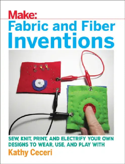 Fabric and Fiber Inventions (English, Kathy Ceceri)