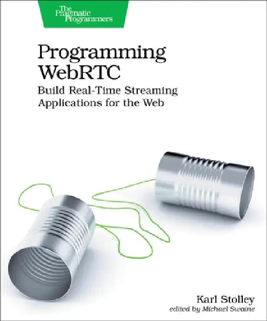 Programming Webrtc (English, Karl Stolley)