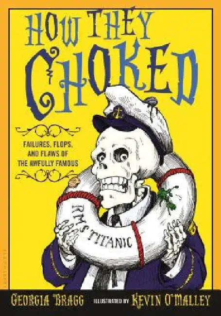 How They Choked (English, Georgia Bragg | Kevin O'Malley)