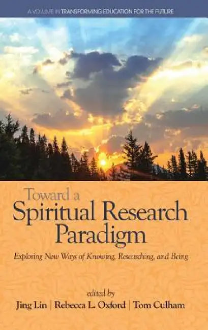 Toward a Spiritual Research Paradigm (English, Jing Lin | Rebecca L. Oxford | Tom Culham)