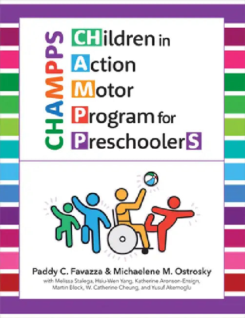 Children in Action Motor Program for Preschoolers (Champps) (English, Paddy C. Favazza | Michaelene M. Ostrosky | Melissa Stalega)