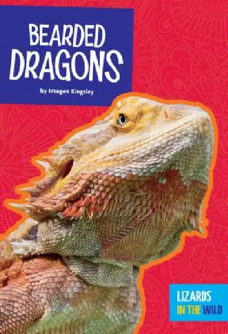 Bearded Dragons (English, Imogen Kingsley)